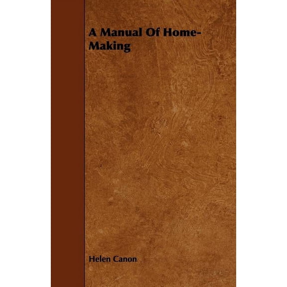 A Manual Of Home-Making, (Paperback)