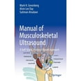 thumbnail image 1 of Manual of Musculoskeletal Ultrasound: A Self-Study, Protocol-Based Approach, (Hardcover), 1 of 1