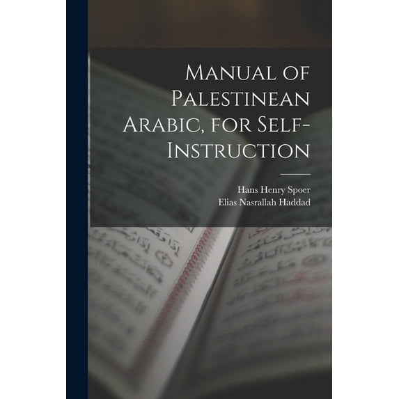 Manual of Palestinean Arabic, for Self-instruction, (Paperback)
