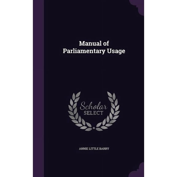 Manual of Parliamentary Usage (Hardcover)