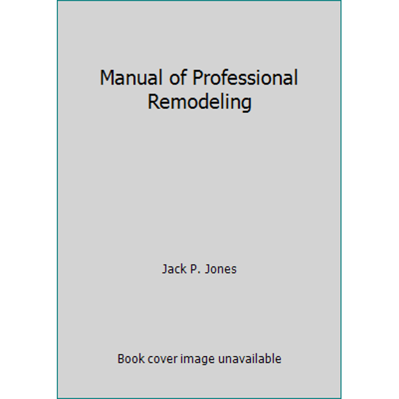 Pre-Owned Manual of Professional Remodeling (Paperback) 0910460981 9780910460989