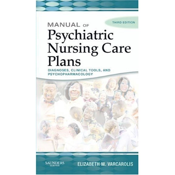 Pre-Owned Manual of Psychiatric Nursing Care Plans (Paperback) 1416029168 9781416029168