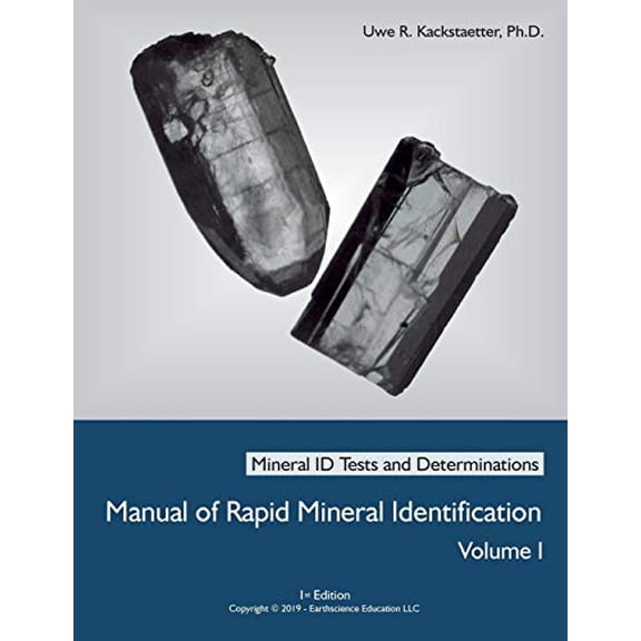 Pre-Owned Manual of Rapid Mineral Identification - Volume I: Mineral ID Tests and Determinations (Paperback) by Uwe Richard Kackstaetter