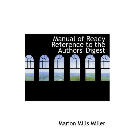 Manual of Ready Reference to the Authors' Digest (Paperback)