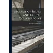 Manual of Simple and Double Counterpoint (Paperback)