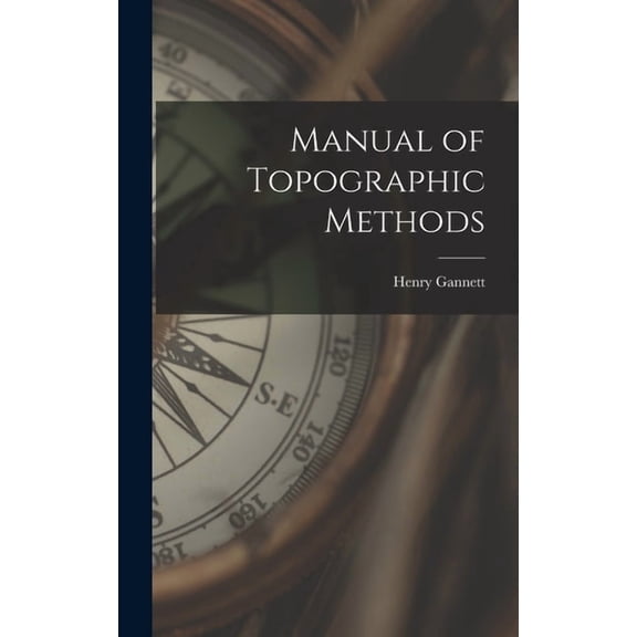 Manual of Topographic Methods, (Hardcover)