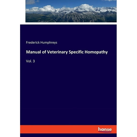Manual of Veterinary Specific Homopathy: Vol. 3, (Paperback)