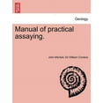thumbnail image 1 of Manual of practical assaying. Third Edition (Paperback), 1 of 1