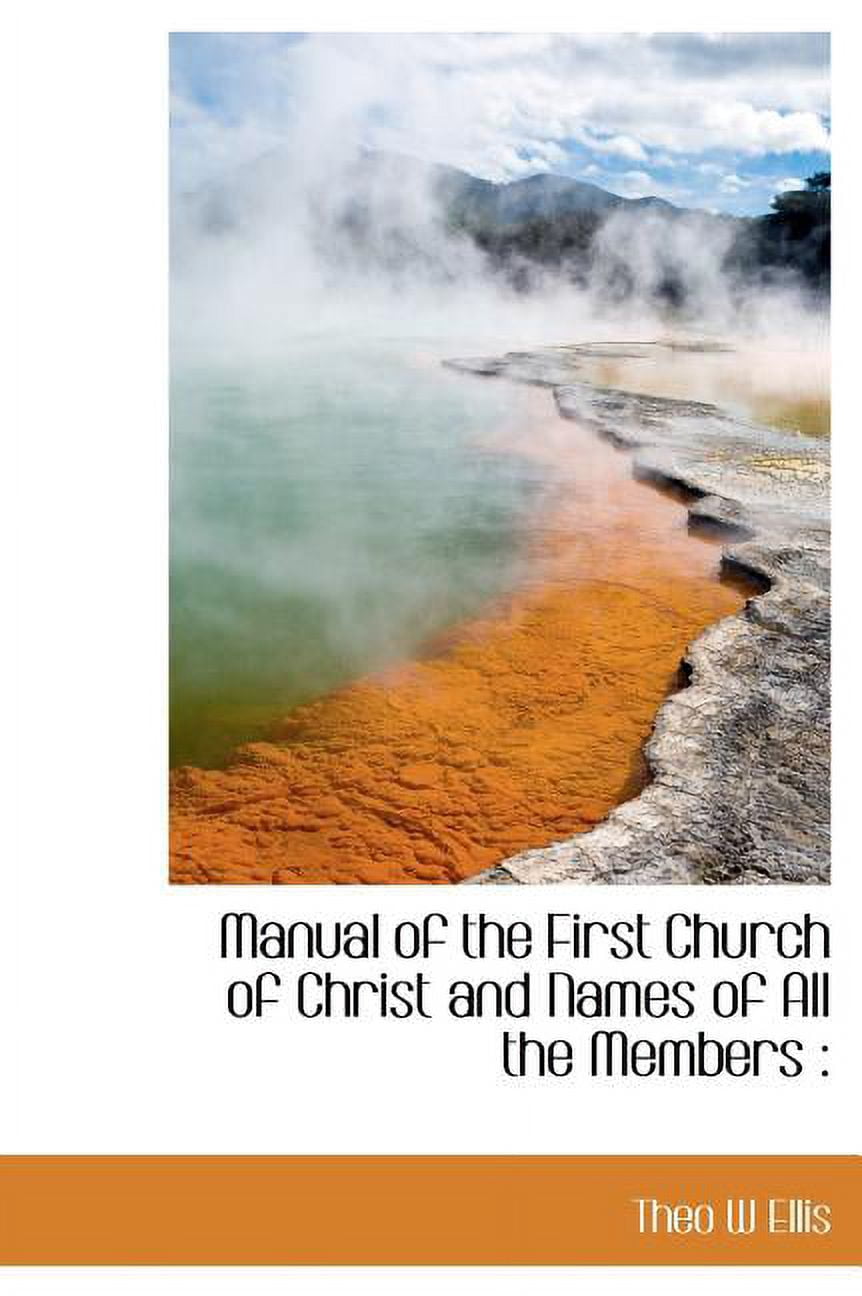 Manual of the First Church of Christ and Names of All the Members (Hardcover)