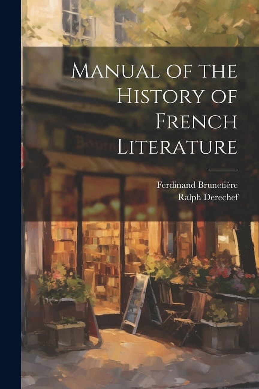 Manual of the History of French Literature - Walmart.com