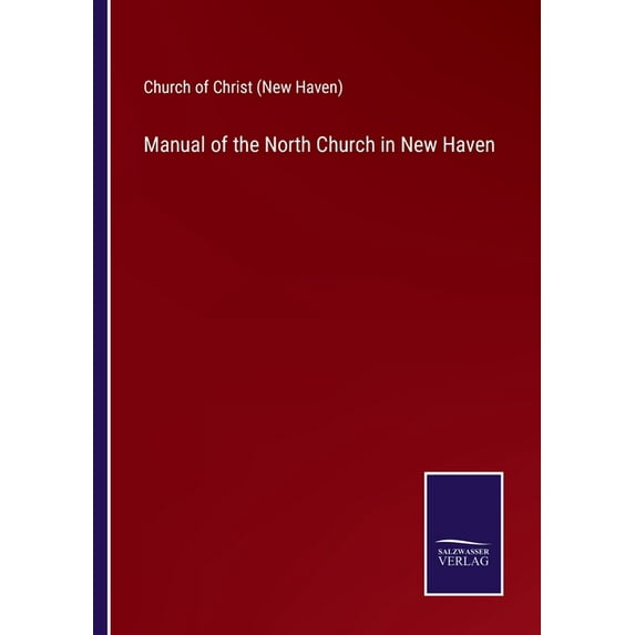 Manual of the North Church in New Haven (Paperback)