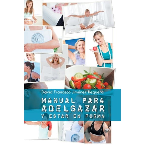 Manual Para Adelgazar Y Estar En Forma