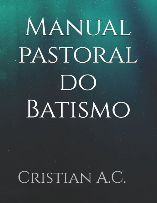 Manual pastoral do Batismo, (Paperback)