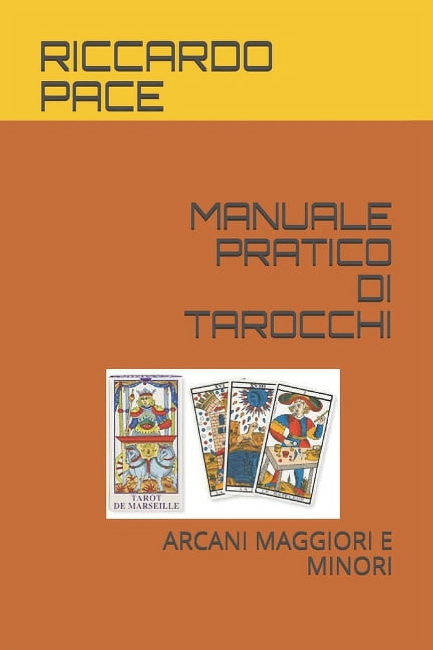 Manuale Pratico Di Tarocchi: Arcani Maggiori E Minori (Paperback)