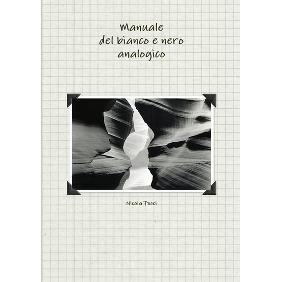 Manuale del bianco e nero analogico, (Paperback)