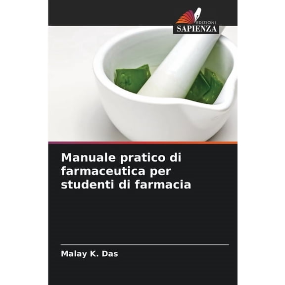 Manuale pratico di farmaceutica per studenti di farmacia, (Paperback)