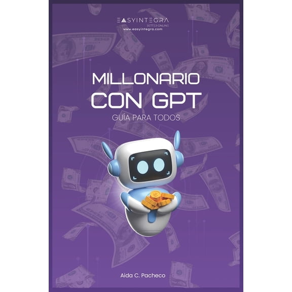 Manuales Para Newbies: Millonario con GPT: Gua para todos (Paperback)