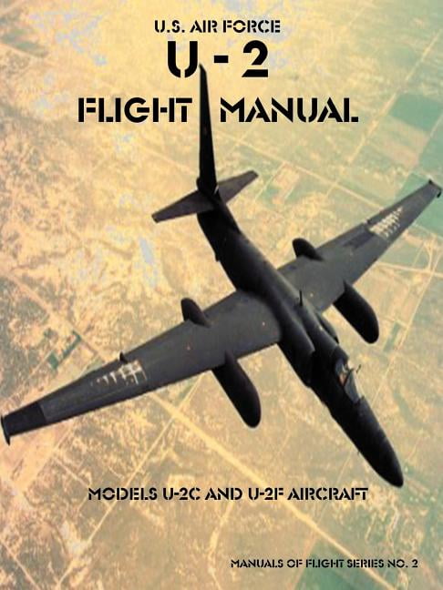 U-2 Flight Manual: Models U-2C and U-2F 1⁄48 Testors U-2C as Rudolf Anderson\u0027s U-2F - Aircraft - Finescale