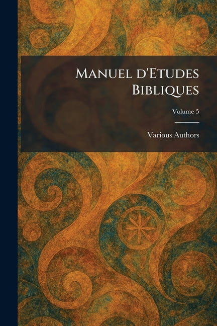 Manuel D'Etudes Bibliques, (Paperback)