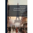 thumbnail image 1 of Manuel D'orthographe RaisonnÃ(c)e En 60 LeÃ§ons, (Paperback), 1 of 1