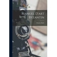 thumbnail image 1 of Manuel D'art Byzantin (Paperback), 1 of 1