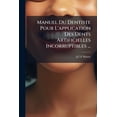 thumbnail image 1 of Manuel Du Dentiste Pour L'application Des Dents Artificielles Incorruptibles ... (Paperback), 1 of 1