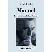 Manuel Ein abenteuerlicher Roman Paperback