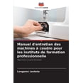 thumbnail image 1 of Manuel d'entretien des machines Ã  coudre pour les instituts de formation professionnelle, (Paperback), 1 of 1