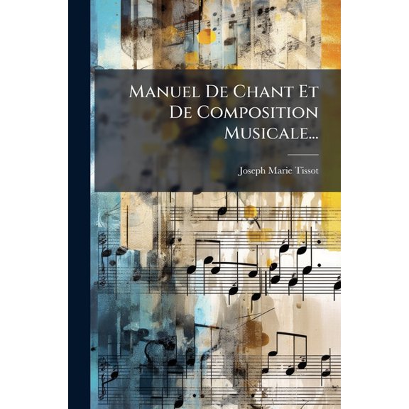 Manuel De Chant Et De Composition Musicale... (Paperback)
