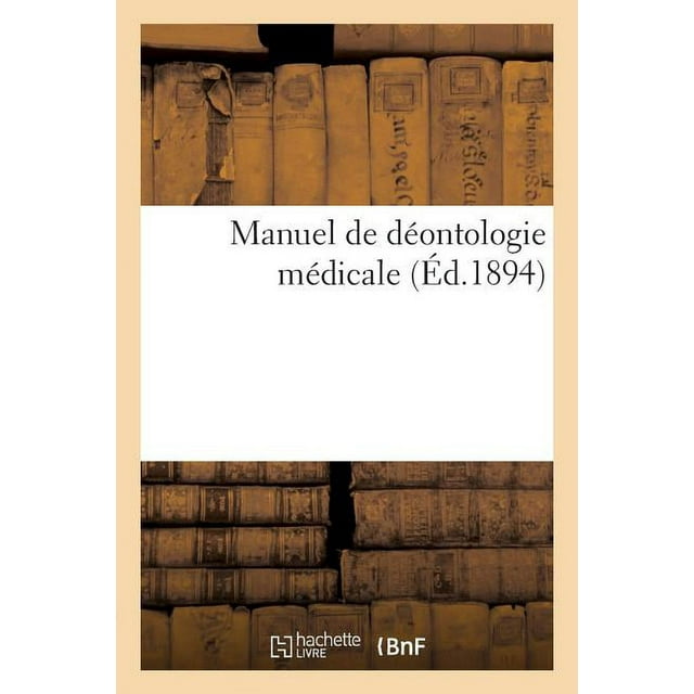 Manuel de Déontologie Médicale (Paperback)