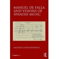thumbnail image 1 of Manuel de Falla and Visions of Spanish Music, (Hardcover), 1 of 1