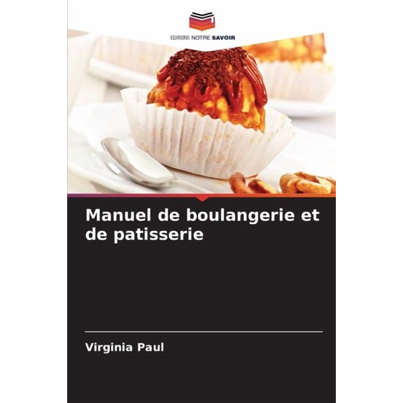 Manuel de boulangerie et de patisserie, (Paperback)