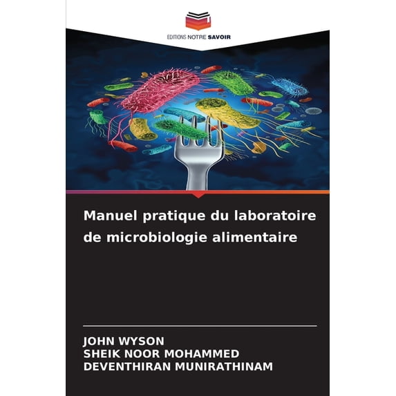 Manuel pratique du laboratoire de microbiologie alimentaire, (Paperback)