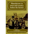 thumbnail image 1 of Manufacture in Town and Country Before the Factory, (Paperback), 1 of 1