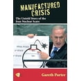 thumbnail image 1 of Pre-Owned Manufactured Crisis: The Untold Story of the Iran Nuclear Scare (Paperback) 1935982338 9781935982333, 1 of 1