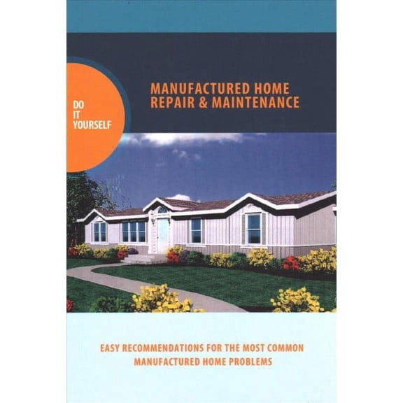manufactured home repair and maintenance (Paperback)