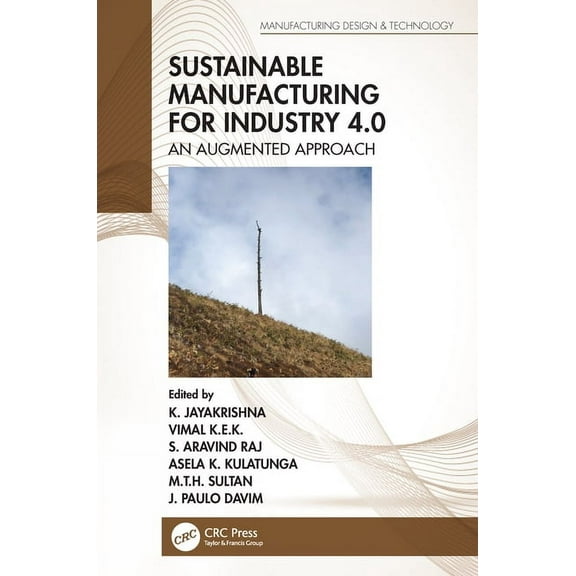 Manufacturing Design and Technology Sustainable Manufacturing for Industry 4.0: An Augmented Approach, (Paperback)