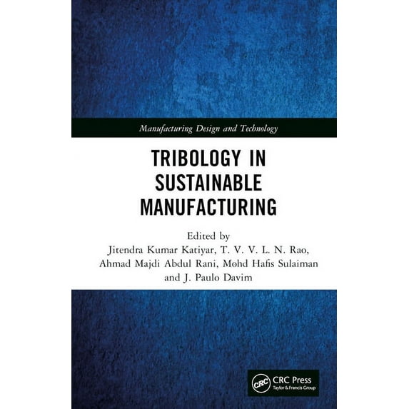 Manufacturing Design and Technology Tribology in Sustainable Manufacturing, (Hardcover)