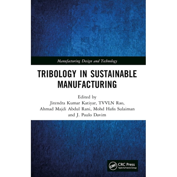 Manufacturing Design and Technology Tribology in Sustainable Manufacturing, (Paperback)