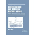 thumbnail image 1 of Manufacturing, Engineering and Materials Understanding and Applying Machine Vision, Revised and Expanded, Book 56, (Paperback), 1 of 1