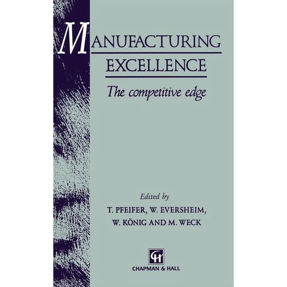 Manufacturing Excellence: The Competitive Edge, (Hardcover)