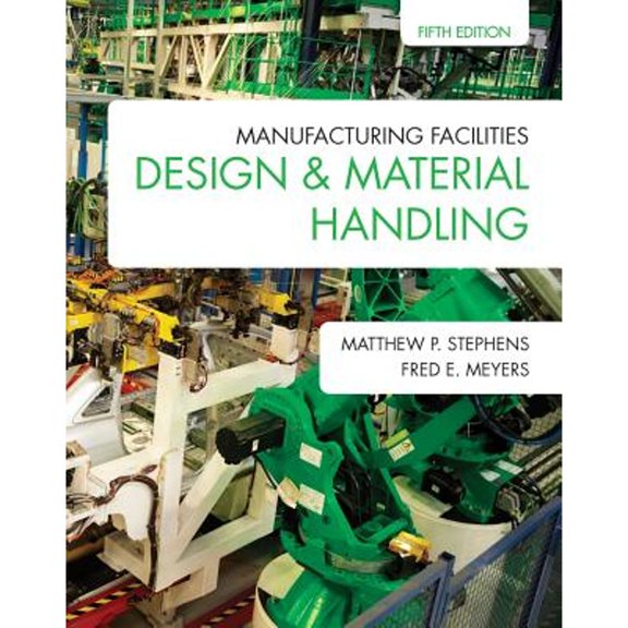 Pre-Owned Manufacturing Facilities Design & Material Handling: Fifth Edition (Hardcover) 1557536503 9781557536501