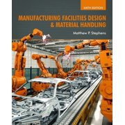Manufacturing Facilities Design & Material Handling Sixth Edition, Hardcover