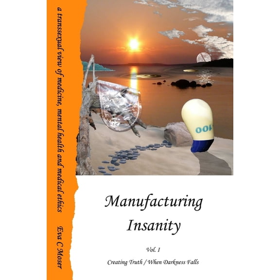 Manufacturing Insanity - Vol. 1 - Creating Truth / When Darkness Falls, (Paperback)