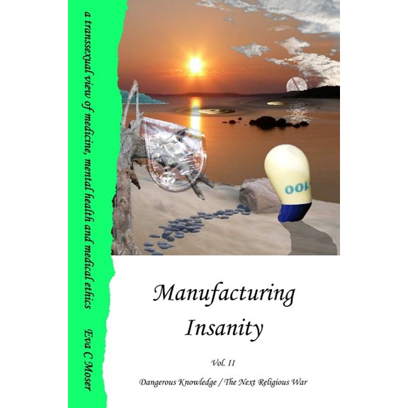 Manufacturing Insanity - Vol. 2 - Dangerous Knowledge / The Next Religious War, (Paperback)