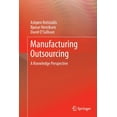 thumbnail image 1 of Manufacturing Outsourcing: A Knowledge Perspective, (Paperback), 1 of 1