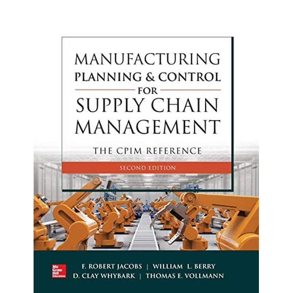 Pre-Owned Manufacturing Planning and Control for Supply Chain Management: The CPIM Reference, Second Edition