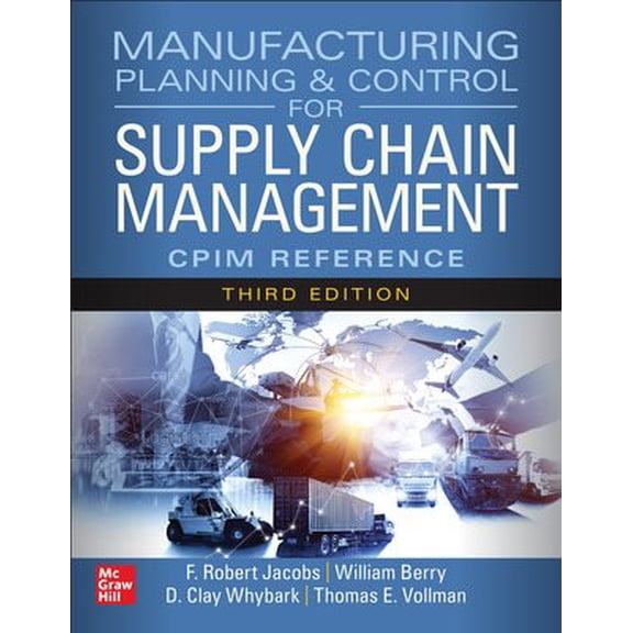 Pre-Owned Manufacturing Planning and Control for Supply Chain Management: The Cpim Reference, Third Edition (Hardcover)