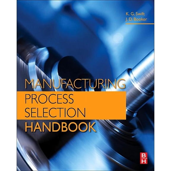 Manufacturing Process Selection Handbook (Other)