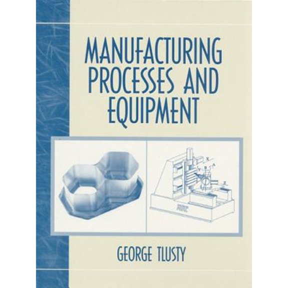 Pre-Owned Manufacturing Process and Equipment (Paperback) 0201498650 9780201498653